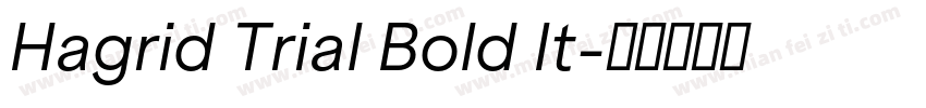 Hagrid Trial Bold It字体转换